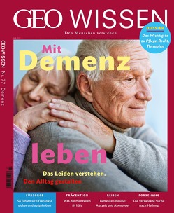 GEO Wissen / GEO Wissen 77/2022 – Mit Demenz leben von Schröder,  Jens, Wolff,  Markus