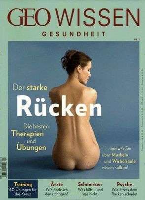 GEO Wissen Gesundheit / GEO Wissen Gesundheit mit DVD 01/2015 – Der starke Rücken von Schaper,  Michael