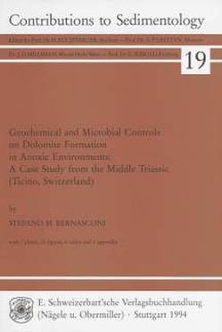 Geochemical and Microbial Controls on Dolomite Formation in AnoxicEnvironments: A Case Study from the Middle Triassic (Ticino,Switzerland) von Bernasconi,  Stefano M