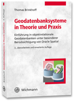 Geodatenbanksysteme in Theorie und Praxis von Brinkhoff,  Thomas