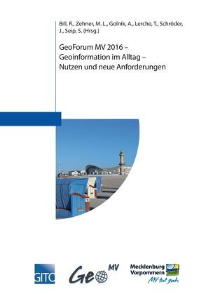 GeoForum MV 2016 – Geoinformation im Alltag – Nutzen und neue Anforderungen von Bill,  Ralf