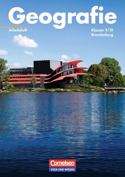 Geografie – Brandenburg / 9./10. Schuljahr – Arbeitsheft von Buder,  Margret, Ernst,  Christian-Magnus, Hoppe-Jackowski,  Cecilia, Jackowski,  Corina, Moritz,  Frank, Pisoke,  Martin, Renken,  Daniel