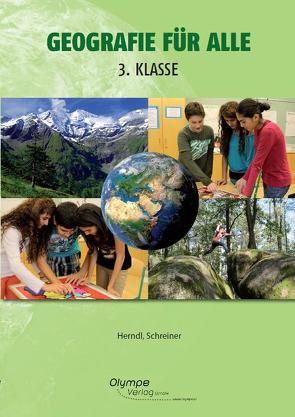 Geografie für alle 3 von Herndl,  Karin, Schreiner,  Eva