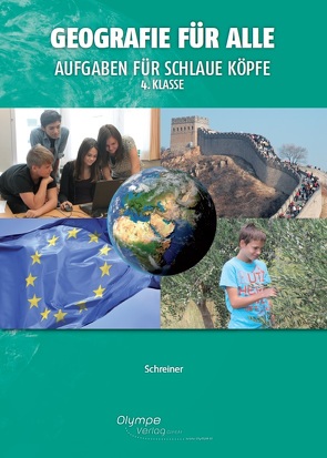 Geografie für alle 4 – Aufgaben für schlaue Köpfe von Schreiner,  Eva