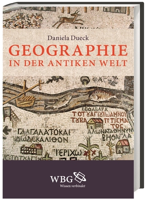 Geographie in der antiken Welt von Brodersen,  Kai, Dueck,  Daniela