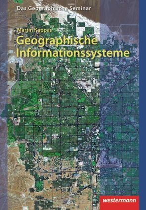 Geographische Informationssysteme (GIS) von Kappas,  Martin