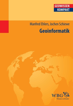 Geoinformatik von Cyffka,  Bernd, Ehlers,  Manfred, Schiewe,  Jochen, Schmude,  Jürgen