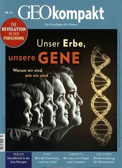 GEOkompakt / GEOkompakt 54/2018 – Unser Erbe, unsere Gene von Schaper,  Michael