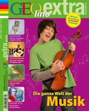 GEOlino Extra / GEOlino extra 23/2010 – Die ganze Welt der Musik von Verg,  Martin