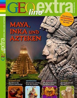 GEOlino Extra / GEOlino extra 26/2011 – Maya, Inka, Azteken von Verg,  Martin