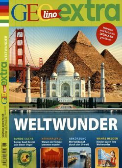 GEOlino Extra / GEOlino extra 68/2018 – Weltwunder von Herausgegeben von Wetscher,  Rosemarie, Wetscher,  Rosemarie