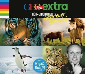 GEOlino extra Hör-Bibliothek – Abenteuer Tierreich von Baltscheit,  Martin, Boning,  Wigald, Brodowy,  Tobias, Geke,  Tanja, Häcke,  Maximiliane, Matt,  Norman, Nusch,  Martin, Schulat-Rademacher,  Reinhard