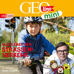 GEOLINO MINI: Alles über den Straßenverkehr von Bross,  Martin, Caspers,  Ralph, Dähn,  Mayke, Dax,  Eva, Griem,  Roland, Groger,  Melanie, Horeyseck,  Julian, Kammerhoff,  Heiko, Ronte-Versch,  Jana, Versch,  Oliver