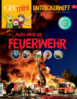 GEOlino mini Entdeckerheft 1/2016 – Alles über die Feuerwehr von Herausgegeben von Wetscher,  Rosa, Wetscher,  Rosa