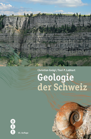 Geologie der Schweiz von Gnägi,  Christian, Labhart,  Toni P.