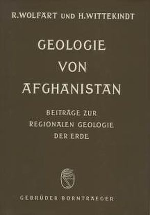 Geologie von Afghanistan von Wittekindt,  Hanspeter, Wolfart,  Reinhard