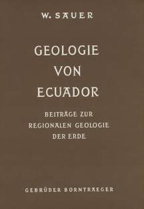Geologie von Ecuador von Putzer,  Hannfrit, Sauer,  Walter