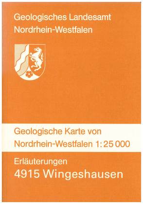 Geologische Karten von Nordrhein-Westfalen 1:25000 / Wingeshausen von Erkwoh,  Frank D, Gawlik,  Arnold, Mueller,  Horst, Nieskens,  Hans G, Rehagen,  Hans W, Vieth-Redemann,  Angelika, Weber,  Peter