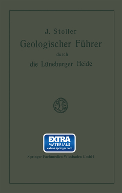 Geologischer Führer durch die Lüneburger Heide von Stoller,  Jacob