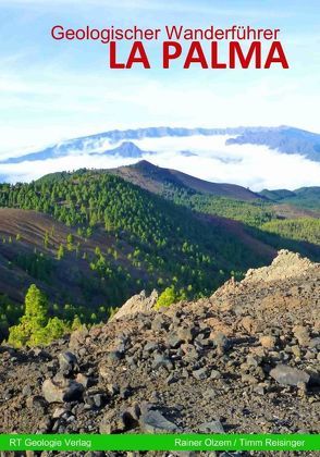 Geologischer Wanderführer La Palma von Olzem,  Rainer, Reisinger,  Timm