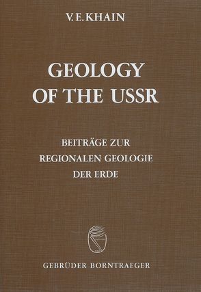 Geology of the USSR / Old cratons and Paleozoic fold belts von Khain,  Victor E