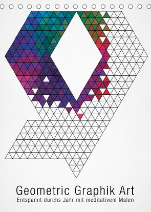 Geometric Graphik Art (Tischkalender 2023 DIN A5 hoch) von bilwissedition.com Layout: Babette Reek,  Bilder: