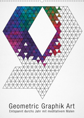 Geometric Graphik Art (Wandkalender 2021 DIN A2 hoch) von bilwissedition.com Layout: Babette Reek,  Bilder: