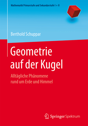 Geometrie auf der Kugel von Schuppar,  Berthold