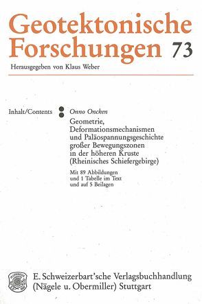 Geometrie, Deformationsmechanismen und Paläospannungsgeschichte grosser Bewegungszonen in der höheren Kruste (Rheinisches Schiefergebirge) von Oncken,  Onno