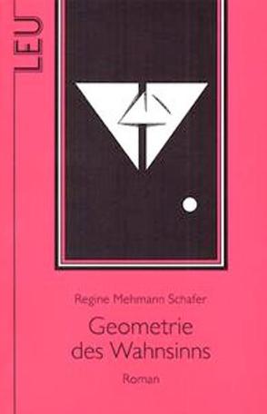 Geometrie des Wahnsinns von Al'Leu, Mehmann Schafer,  Regine