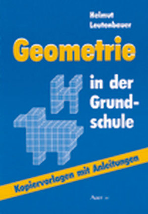 Geometrie in der Grundschule von Leutenbauer,  Helmut