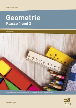 Geometrie – Klasse 1 und 2 von Gutjahr,  Sabine