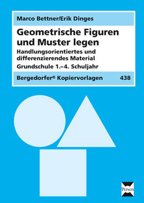 Geometrische Figuren und Muster legen von Bettner,  Marco, Dinges,  Erik