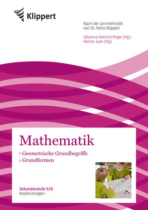 Geometrische Grundbegriffe und Grundformen von Harnischfeger,  Johanna, Juen,  Heiner