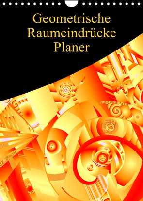 Geometrische Raumeindrücke Planer (Wandkalender 2023 DIN A4 hoch) von Sattler,  Heidemarie