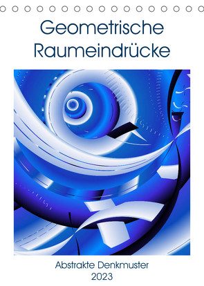 Geometrische Raumeindrücke (Tischkalender 2023 DIN A5 hoch) von Sattler,  Heidemarie