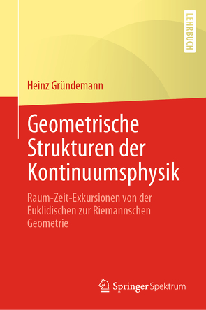 Geometrische Strukturen der Kontinuumsphysik von Gründemann,  Heinz