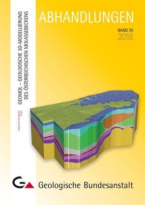 GeoMol – Geologische 3D-Modellierung des österreichischen Molassebeckens und Anwendungen in der Hydrogeologie und Geothermie im Grenzgebiet von Oberösterreich und Bayern von Bottig,  Magdalena, Brüstle,  Anna Katharina, Casper,  Susanne, Diepolder,  Gerold W., Eichkitz,  Christoph, Goldbrunner,  Johann, Götzl,  Gregor, Jud,  Markus, Kolmer,  Christoph, Kriegl,  Christian, Pfleiderer,  Sebastian, Porpaczy,  Clemens, Sachsenhofer,  Reinhard, Schreilechner,  Marcellus, Zosseder,  Kai