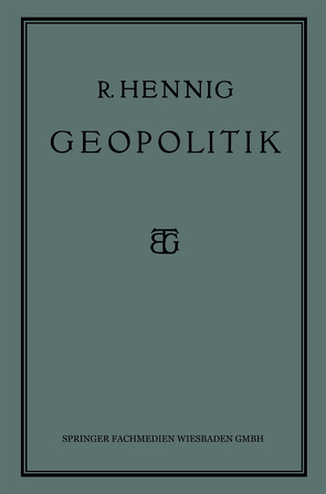 Geopolitik von Hennig,  Prof. Dr. Richard