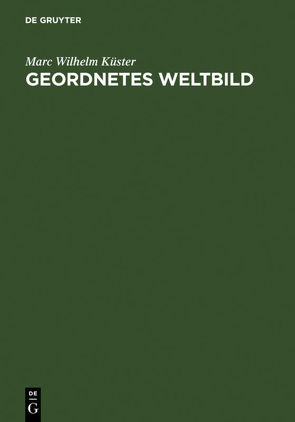 Geordnetes Weltbild von Küster,  Marc Wilhelm