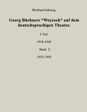 Georg Büchners „Woyzeck“ auf dem deutschsprachigen Theater von Viehweg,  Wolfram