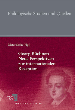 Georg Büchner: Neue Perspektiven zur internationalen Rezeption von Chisholm,  David, Dedner,  Burghard, Doppler,  Bernhard, Fortmann,  Patrick, Goltschnigg,  Dietmar, Grimm,  Reinhold, Hermand,  Jost, Hess-Lüttich,  Ernest W. B., Holzner,  Johann, Höyng,  Peter, Koepke,  Wulf, Lazar,  Adrienn, Lyon,  John B., Neuhuber,  Christian, Schanze,  Helmut, Sevin,  Dieter, Steding,  Sören A., Taniguchi,  Koji, Ungurianu,  Lioba, Ünlü,  Selçuk, Warmbold,  Joachim, Zanasi,  Giusi, Zeller,  Christoph