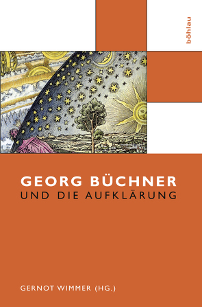 Georg Büchner und die Aufklärung von Anglet,  Kurt, Beicken,  Peter, Elm,  Theo, Fortmann,  Patrick, Greiner,  Bernhard, Neumann,  Bernd, Päthe,  Thorben, Sanna,  Simonetta, Wimmer,  Gernot