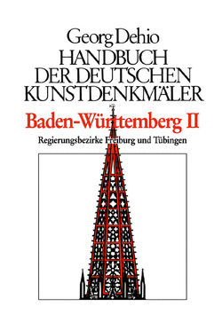 Georg Dehio: Dehio – Handbuch der deutschen Kunstdenkmäler / Dehio – Handbuch der deutschen Kunstdenkmäler / Baden-Württemberg Bd. 1 von Dehio Vereinigung e.V., Dehio,  Georg, Zimdars,  Dagmar