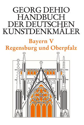 Georg Dehio: Dehio – Handbuch der deutschen Kunstdenkmäler / Dehio – Handbuch der deutschen Kunstdenkmäler / Bayern Bd. 5 von Debold-Kritter,  Astrid, Dehio Vereinigung e.V., Dehio,  Georg, Drexler,  Jolanda, Hubel,  Joachim