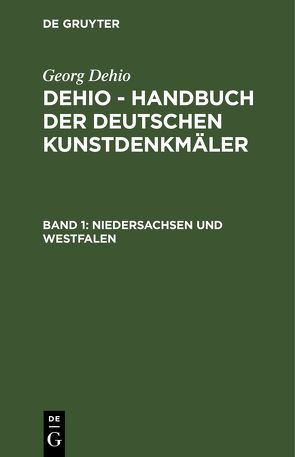 Georg Dehio: Dehio – Handbuch der deutschen Kunstdenkmäler / Niedersachsen und Westfalen von Becker,  K., Klapheck,  R., Kornfeld,  H.