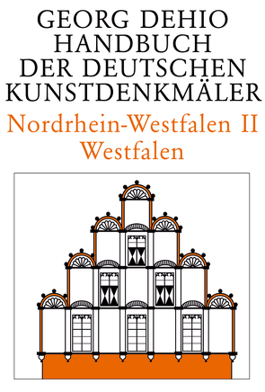 Georg Dehio: Dehio – Handbuch der deutschen Kunstdenkmäler / Nordrhein-Westfalen II von Dehio Vereinigung e.V., Dehio,  Georg