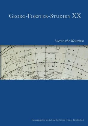 Georg Forster: Literarische Weltreisen von Ewert,  Michael, Greif,  Stefan