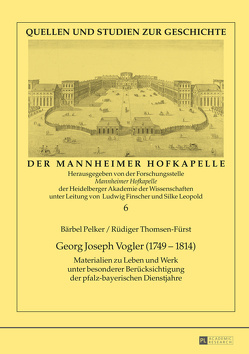 Georg Joseph Vogler (1749–1814) von Pelker,  Bärbel, Thomsen-Fürst,  Rüdiger