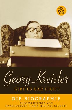 Georg Kreisler gibt es gar nicht von Fink,  Hans-Juergen, Kreisler,  Georg, Seufert,  Michael